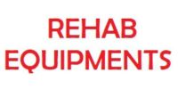 REHAB EQUIPMENTS